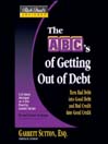 The ABC's of Getting Out of Debt